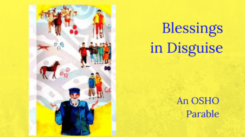 Osho Zen Parable: Blessings in Disguise